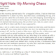 The day and night notes were a kind of “hand off” gesture, signifying the break between the day shift and the night. It was a cute idea, and worked well for a while, but after a few years they became pretty tedious.